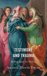 bokomslag Testimony and Trauma