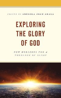 bokomslag Exploring the Glory of God