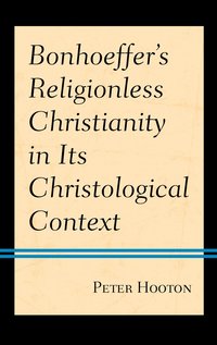 bokomslag Bonhoeffer's Religionless Christianity in Its Christological Context