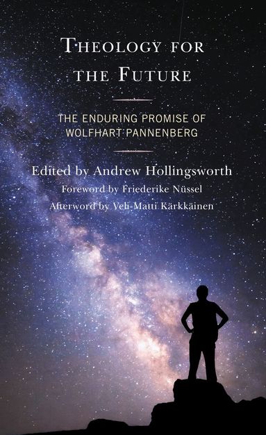 Andrew Hollingsworth - Theology for the Future, Inbunden