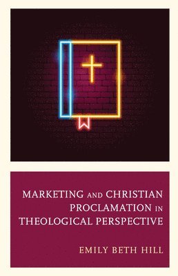 Marketing and Christian Proclamation in Theological Perspective 1