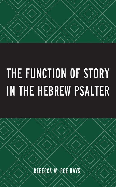 bokomslag Function of Story in the Hebrew Psalter