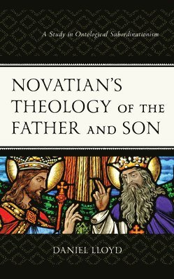 Novatians Theology of the Father and Son 1