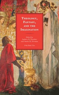 bokomslag Theology, Fantasy, and the Imagination