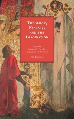 bokomslag Theology, Fantasy, and the Imagination