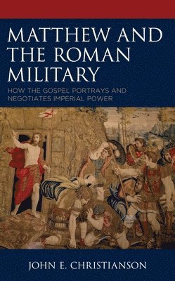Matthew and the Roman Military 1