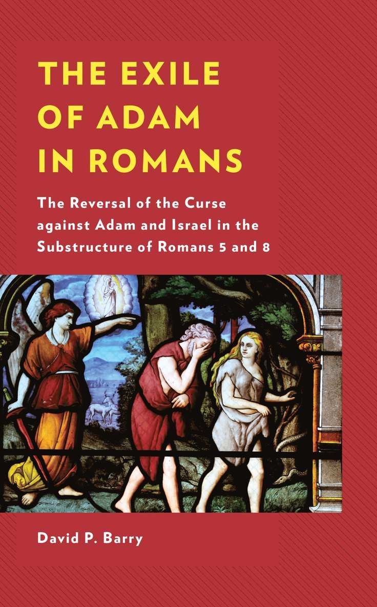 David P. Barry - Exile of Adam in Romans, Inbunden