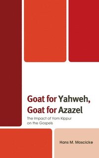 bokomslag Goat for Yahweh, Goat for Azazel