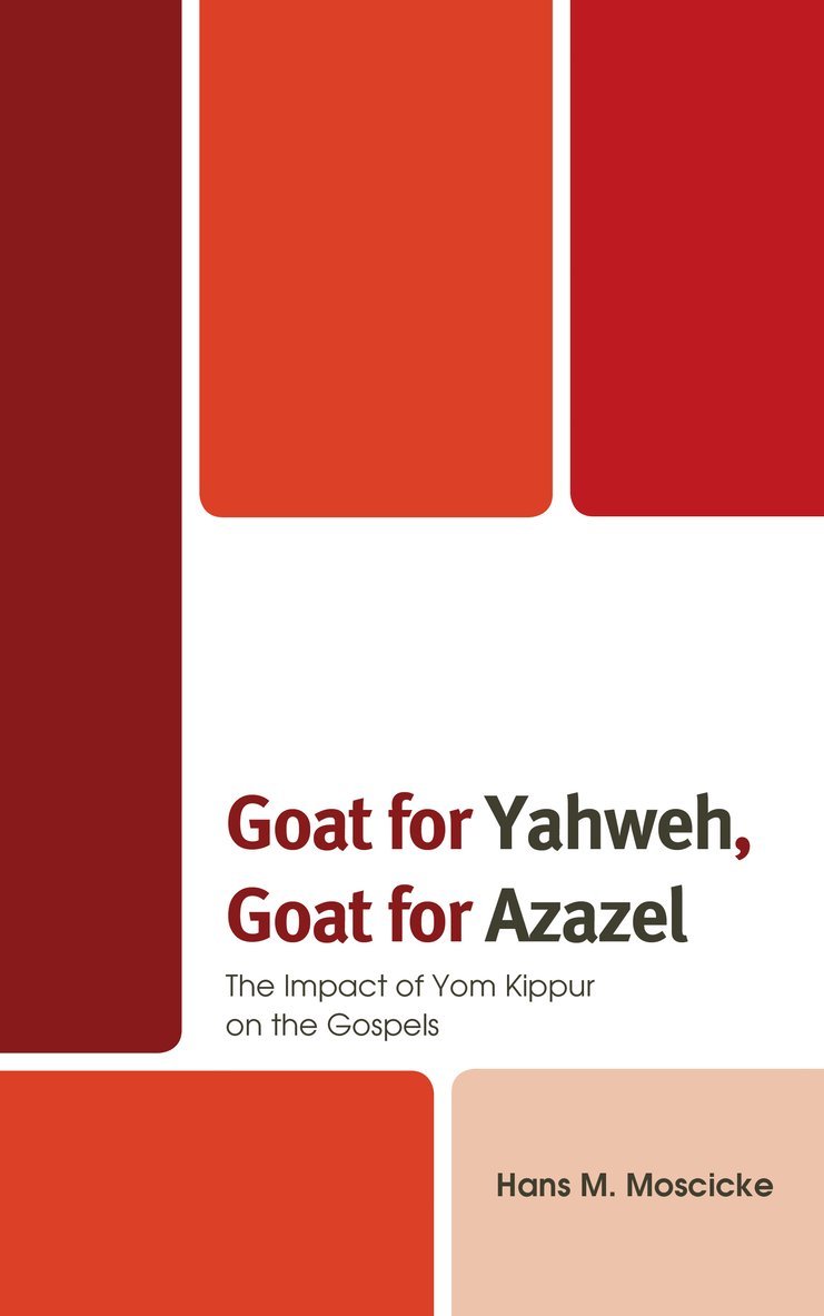 Hans M. Moscicke - Goat for Yahweh, Goat for Azazel, Häftad
