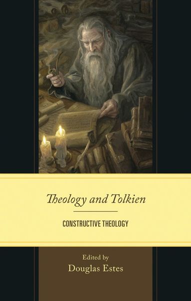 Douglas Estes - Theology and Tolkien, Inbunden