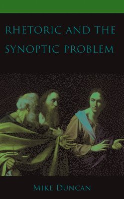 Rhetoric and the Synoptic Problem 1