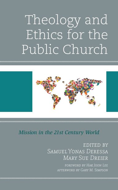 Samuel Yonas Deressa, Mary Sue Dreier - Theology and Ethics for the Public Church, Inbunden
