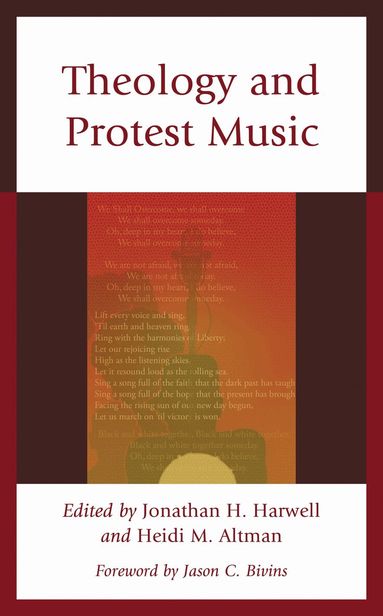 Jonathan H. Harwell, Heidi M. Altman - Theology and Protest Music, Inbunden