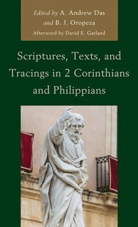 bokomslag Scriptures, Texts, and Tracings in 2 Corinthians and Philippians