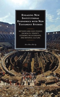 Engaging New Institutional Economics with New Testament Studies 1