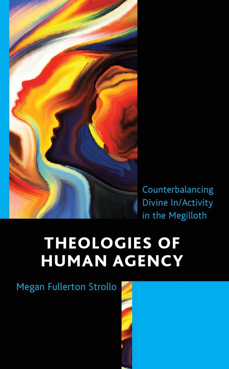 Megan Fullerton Strollo - Theologies of Human Agency, Inbunden