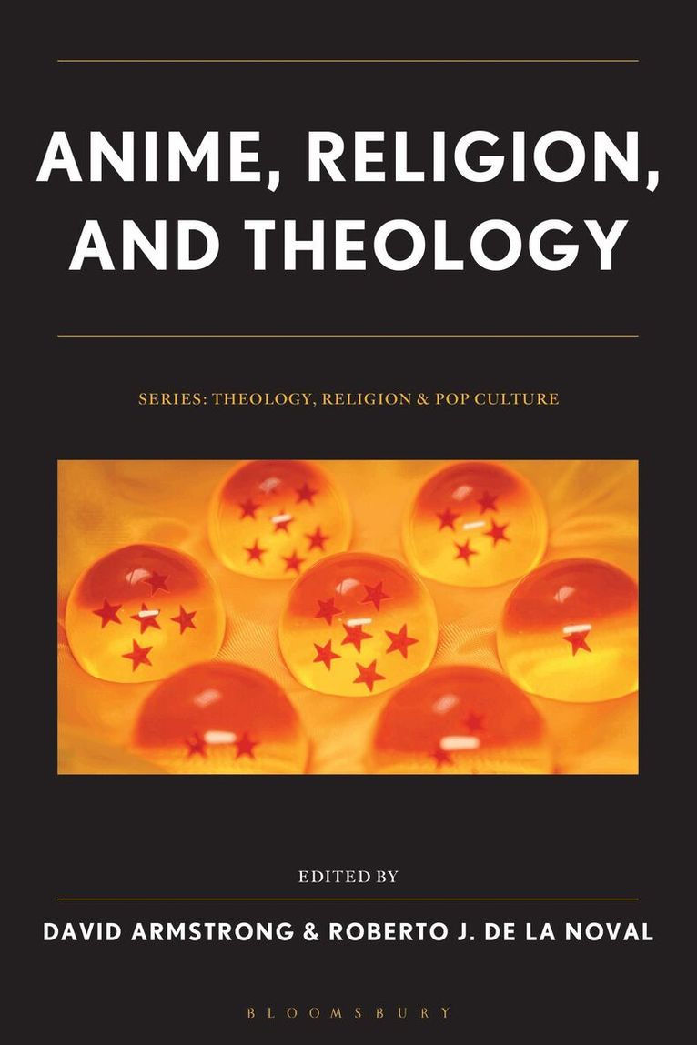 David Armstrong, Roberto J. De La Noval - Anime, Religion, and Theology, Inbunden