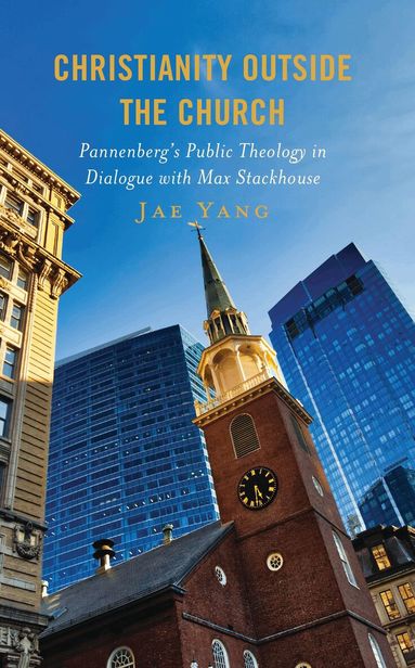 Jae Yang - Christianity Outside the Church, Inbunden