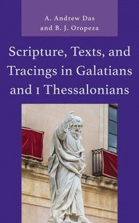 bokomslag Scripture, Texts, and Tracings in Galatians and 1 Thessalonians