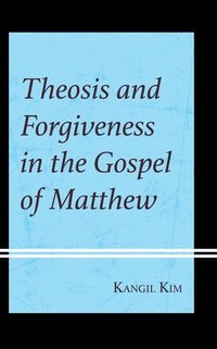 bokomslag Theosis and Forgiveness in the Gospel of Matthew