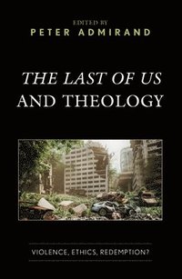 bokomslag The Last of Us and Theology