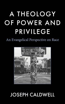 A Theology of Power and Privilege 1