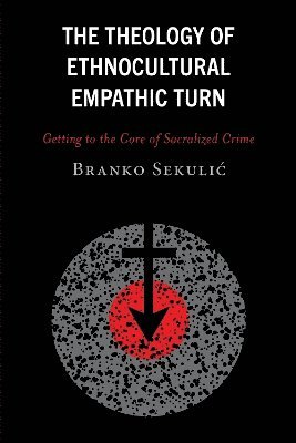 bokomslag The Theology of Ethnocultural Empathic Turn