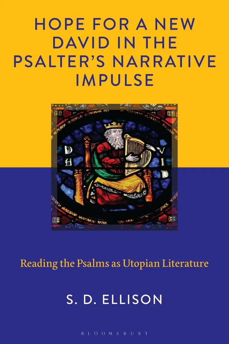 S. D. Ellison - Hope for a New David in the Psalter's Narrative Impulse, Häftad. Tillgänglighet: Kommande