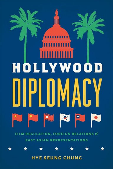 Hye Seung Chung - Hollywood Diplomacy, Häftad