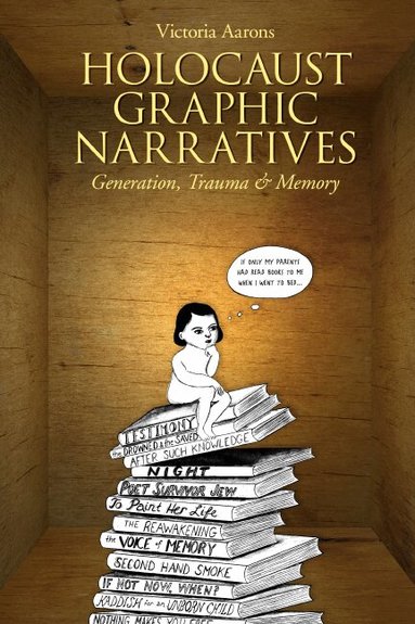 Victoria Aarons - Holocaust Graphic Narratives, Inbunden