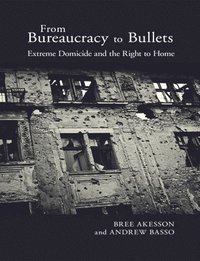 bokomslag From Bureaucracy to Bullets