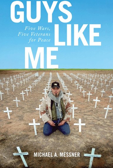 Michael A. Messner - Guys Like Me, Inbunden