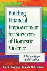bokomslag Building Financial Empowerment for Survivors of Domestic Violence: A Path to Hope and Freedom