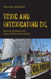 bokomslag Toxic and Intoxicating Oil