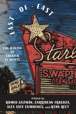 East of East: The Making of Greater El Monte 1
