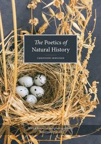 bokomslag The Poetics of Natural History