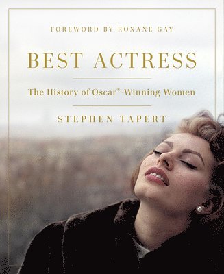 bokomslag Best Actress: The History of Oscar(r)-Winning Women