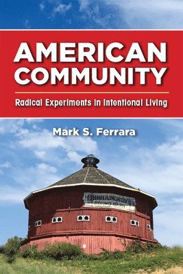 bokomslag American Community: Radical Experiments in Intentional Living