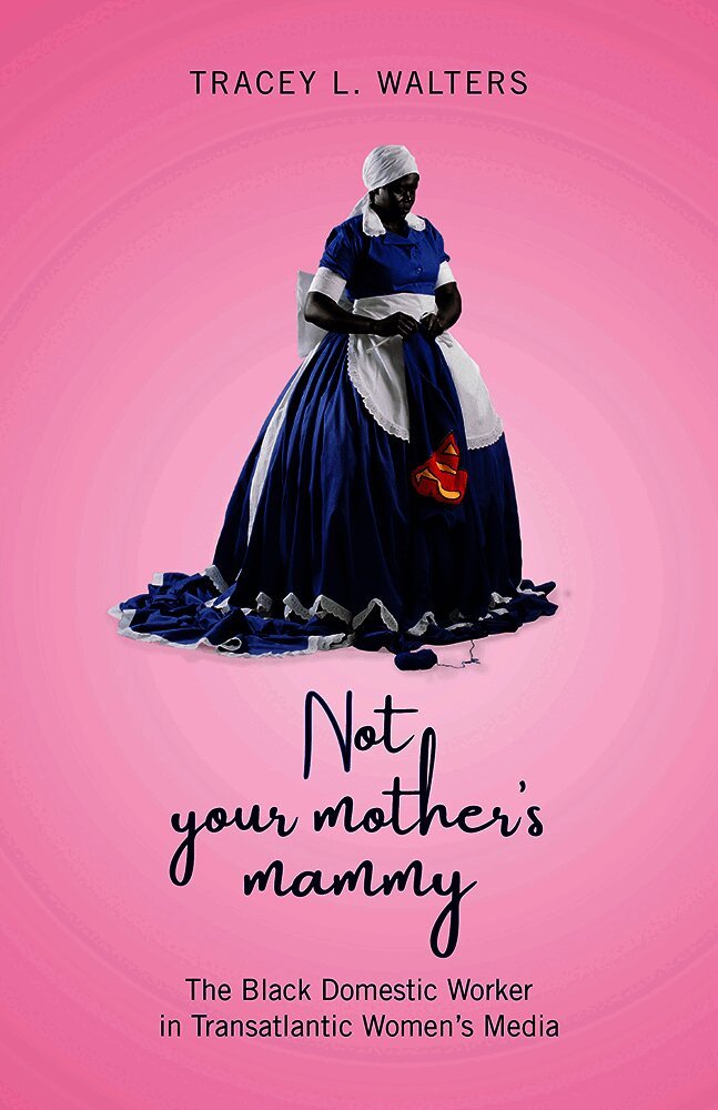 Tracey L Walters, Tracey L. Walters - Not Your Mother's Mammy, Häftad