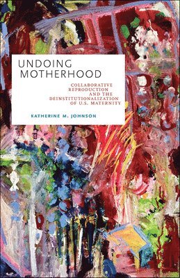 Undoing Motherhood 1