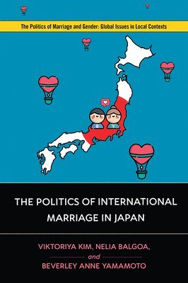 bokomslag The Politics of International Marriage in Japan