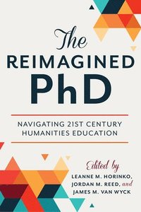 bokomslag The Reimagined PhD