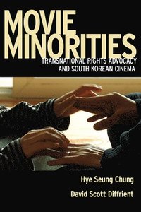 bokomslag Movie Minorities: Transnational Rights Advocacy and South Korean Cinema