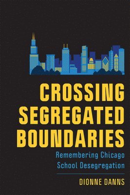 Dionne Danns - Crossing Segregated Boundaries, Häftad