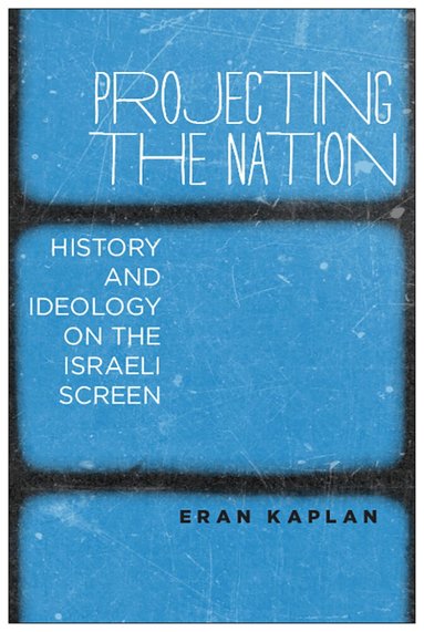 Eran Kaplan - Projecting the Nation, Häftad