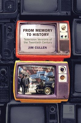 Jim Cullen - From Memory to History, Häftad