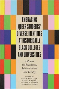 bokomslag Embracing Queer Students' Diverse Identities at Historically Black Colleges and Universities