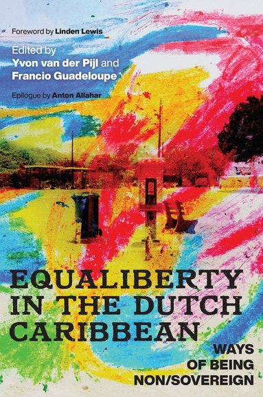 Yvon van der Pijl, Francio Guadeloupe - Equaliberty in the Dutch Caribbean, Inbunden
