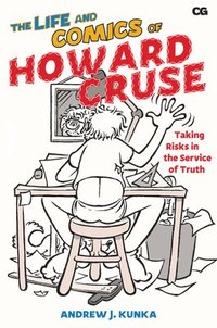 bokomslag The Life and Comics of Howard Cruse