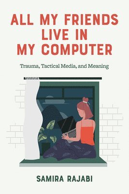 All My Friends Live in My Computer 1